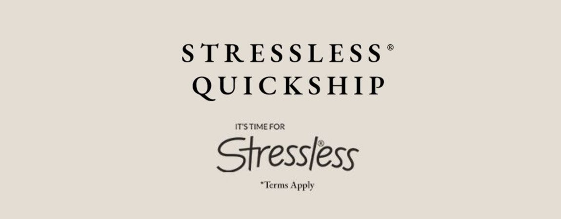 Stressless Quickship